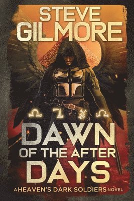 Steve Gilmore - Dawn of the After Days, Häftad
