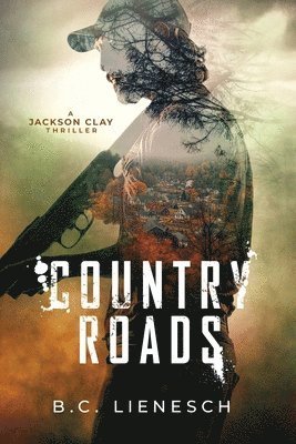 B C Lienesch - Country Roads, Häftad