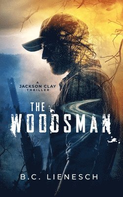 B C Lienesch - Woodsman, Inbunden