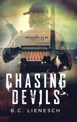 B C Lienesch - Chasing Devils, Inbunden
