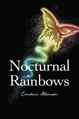 Candace Atkinson - Nocturnal Rainbows, Häftad