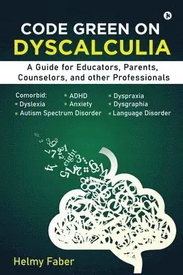 Helmy Faber - Code Green on Dyscalculia, Häftad. Tillgänglighet: Lägg i varukorg