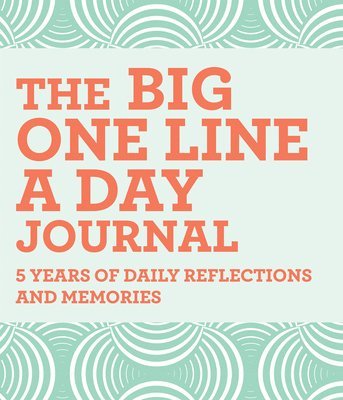 Rockridge Press - The Big One Line a Day Journal: 5 Years of Daily Reflections and Memories-with Plenty of Room to Write, Inbunden