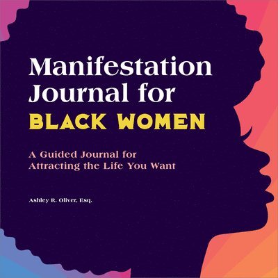 Ashley Oliver - Manifestation Journal for Black Women, Häftad. Tillgänglighet: Lägg i varukorg