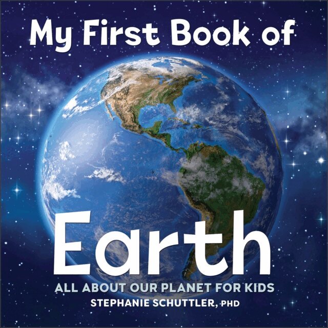 Stephanie Manka Schuttler - My First Book of Earth, E-bok