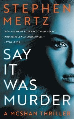 Stephen Mertz - Say it was Murder, Häftad