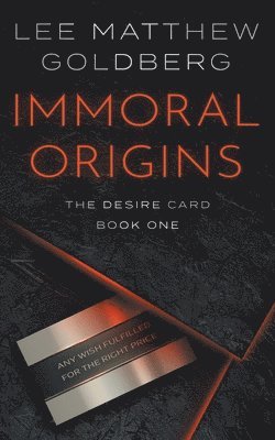 Lee Matthew Goldberg - Immoral Origins, Häftad