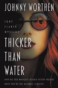 Thicker Than Water