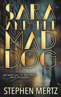 Stephen Mertz - Sara & The Mad Dog, Häftad