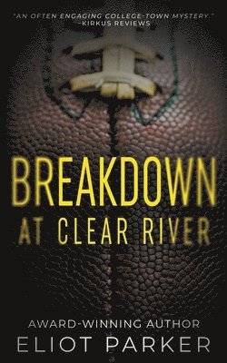 Eliot Parker - Breakdown at Clear River, Häftad