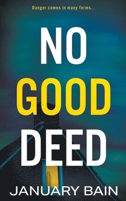 January Bain - No Good Deed, Häftad
