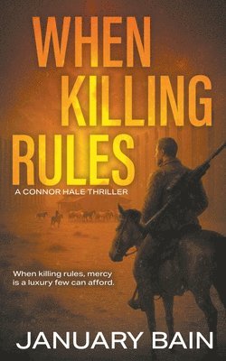 January Bain - When Killing Rules, Häftad