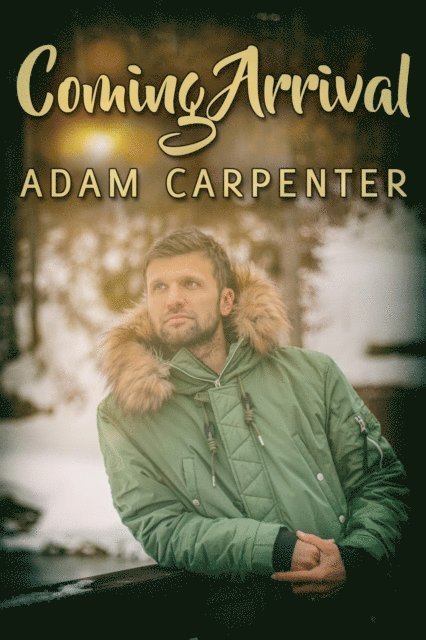 Adam Carpenter - Coming Arrival, E-bok