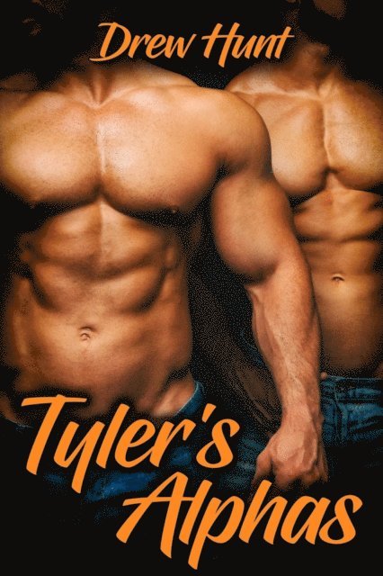 Drew Hunt - Tyler's Alphas, E-bok