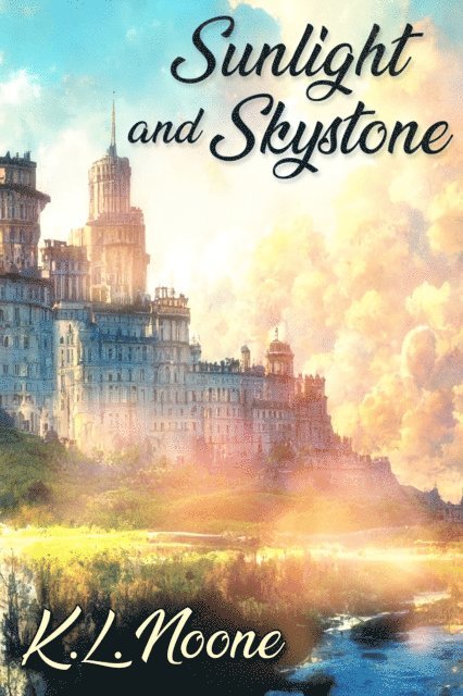 K.L. Noone - Sunlight and Skystone, E-bok
