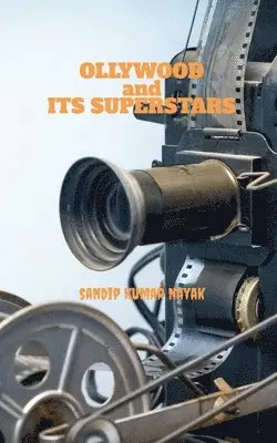 Sandip Kumar - OLLYWOOD and ITS SUPERSTARS, Häftad. Tillgänglighet: Lägg i varukorg