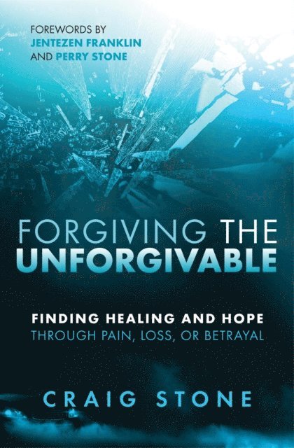 Craig Stone - Forgiving the Unforgivable, E-bok