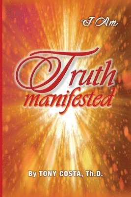 Tony Costa - Truth Manifested, Häftad