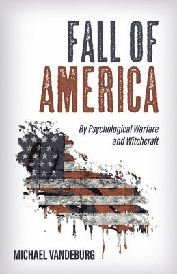 Michael Vandeburg - Fall of America, Häftad