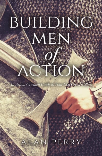 Alan Perry - Building Men of Action, E-bok