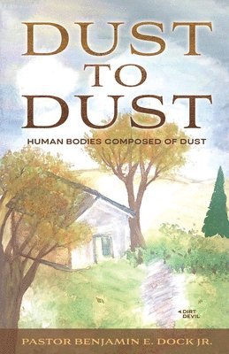 Benjamin E Dock - Dust to Dust, Häftad. Tillgänglighet: Lägg i varukorg