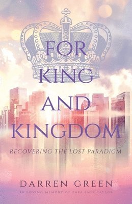 Darren Green - For King and Kingdom, Häftad