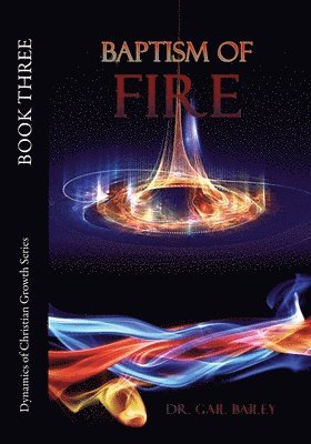 Gail Bailey - Baptism of Fire, Häftad