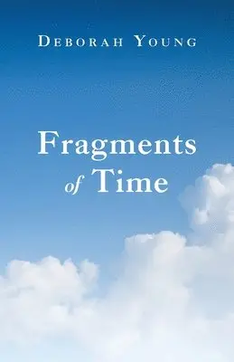 Deborah Young - Fragments of Time, Häftad. Tillgänglighet: Lägg i varukorg