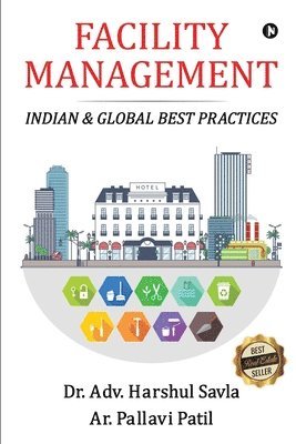 Ar Pallavi Patil, Dr Adv Harshul Savla - Facility Management, Häftad