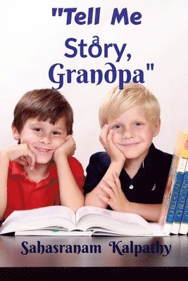 Sahasranam Kalpathy - Tell Me a Story, Grandpa, Häftad. Tillgänglighet: Lägg i varukorg