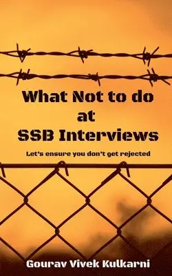 Gourav Vivek Kulkarni - What Not to Do at SSB Interviews, Häftad. Tillgänglighet: Lägg i varukorg