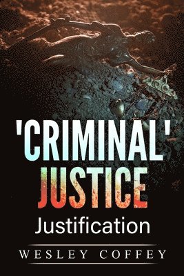 Wesley Paul Coffey - 'Criminal' Justice, Häftad