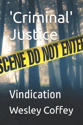 Wesley Paul Coffey - 'Criminal' Justice, Häftad