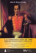 LA CONSTITUCION DE 1999. DERECHO CONSTITUCIONAL VENEZOLANO. 5a Edicion