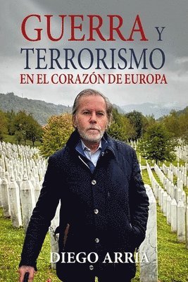 Diego Arria - Guerra Y Terrorismo En El Corazón de Europa, Häftad. Tillgänglighet: Lägg i varukorg