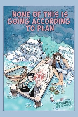 Brandee Stilwell - None of This is Going According to Plan, Häftad