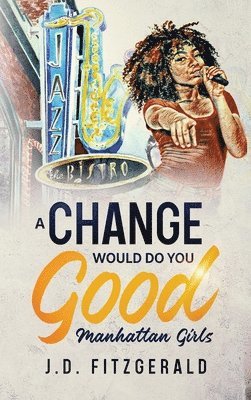 J D Fitzgerald, Valerie Valentine - Change Would Do You Good, Inbunden. Tillgänglighet: Lägg i varukorg