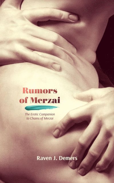 Raven J. Demers - Rumors of Merzai, E-bok