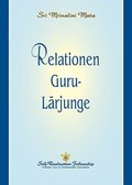 Relationen Guru-Larjunge (The Guru-Disciple Relationship--Swedish)