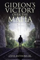 Steve Anthony Sr - Gideon's Victory Over the Mafia, Häftad. Tillgänglighet: Lägg i varukorg