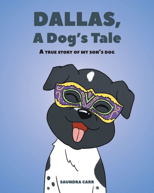 Saundra Carr - Dallas, A Dog's Tale, E-bok. Tillgänglighet: Lägg i varukorg