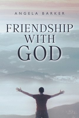 Angela Barker - Friendship With God, Häftad