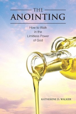 Katherine D Walker - Anointing, Häftad