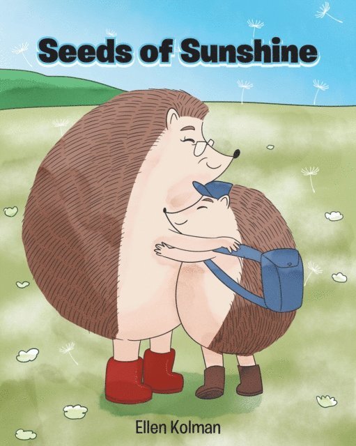 Ellen Kolman - Seeds of Sunshine, E-bok