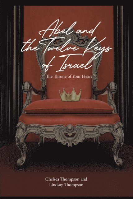 Lindsay Thompson, Chelsea Thompson - Abel and the Twelve Keys of Israel, E-bok