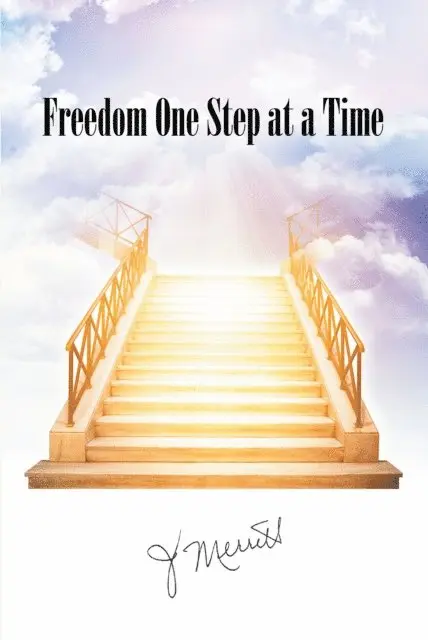 J Merritt - Freedom One Step at a Time, E-bok. Tillgänglighet: Lägg i varukorg
