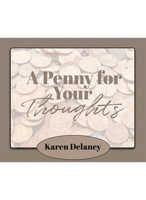 Karen Delaney - A Penny for Your Thoughts, Häftad
