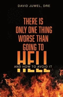 David Juwel - There Is Only One Thing Worse Than Going to Hell, Häftad. Tillgänglighet: Lägg i varukorg