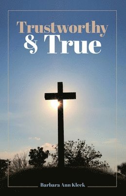 Barbara Ann Kleck - Trustworthy & True, Häftad