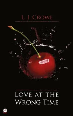 L J Crowe - Love At The Wrong Time, Inbunden. Tillgänglighet: Lägg i varukorg